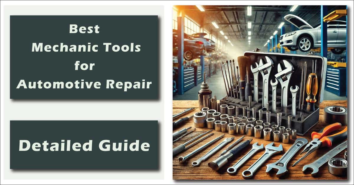 Best Mechanic Tools for Automotive Repair