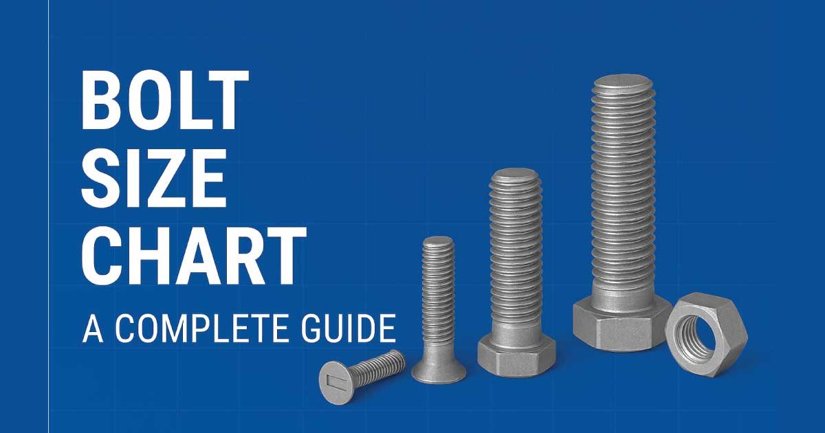Bolt Size Chart: A Complete Guide