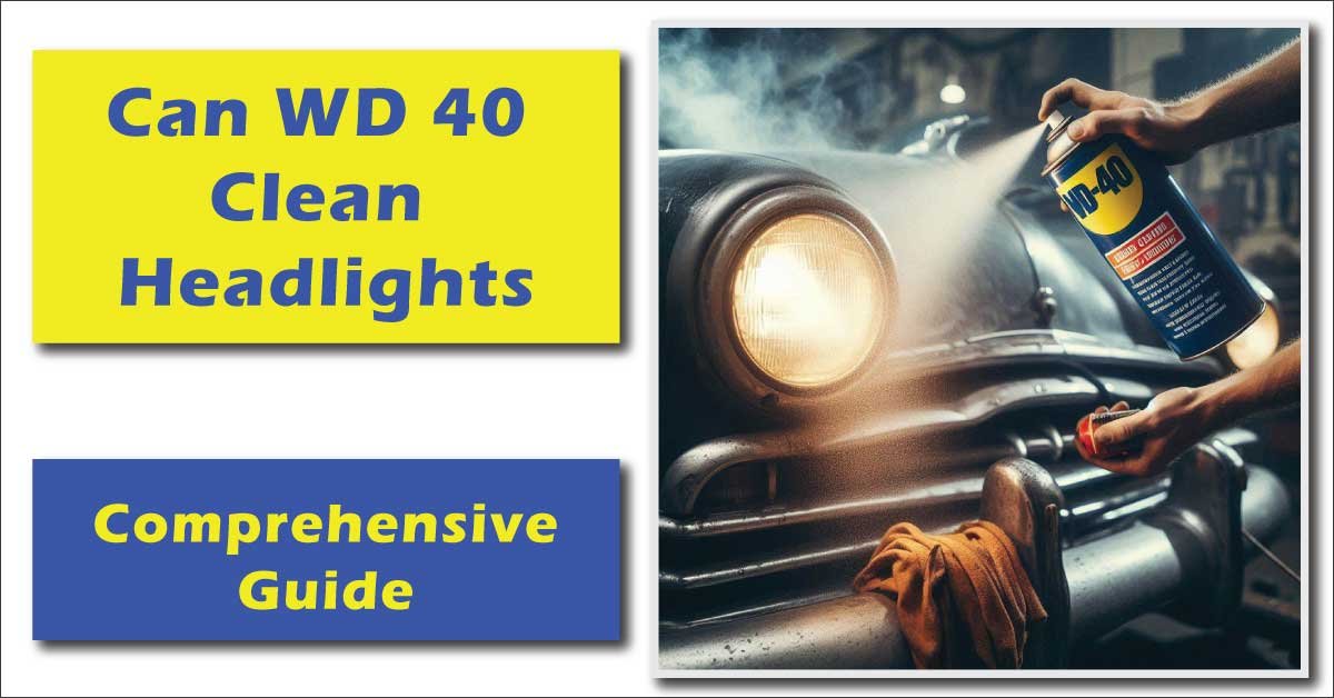 Can WD 40 Clean Headlights