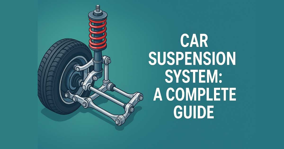 Car Suspension System, Problems, Repair, Maintenance: Complete Guide