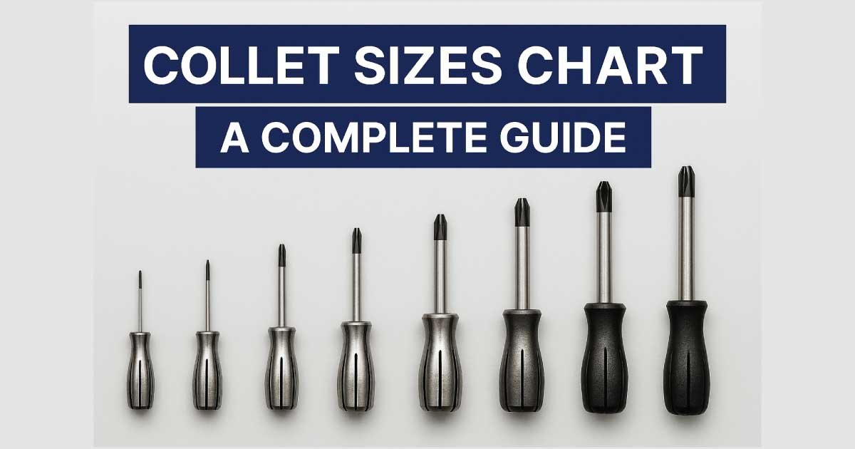 Collet Sizes Chart: A Complete Guide