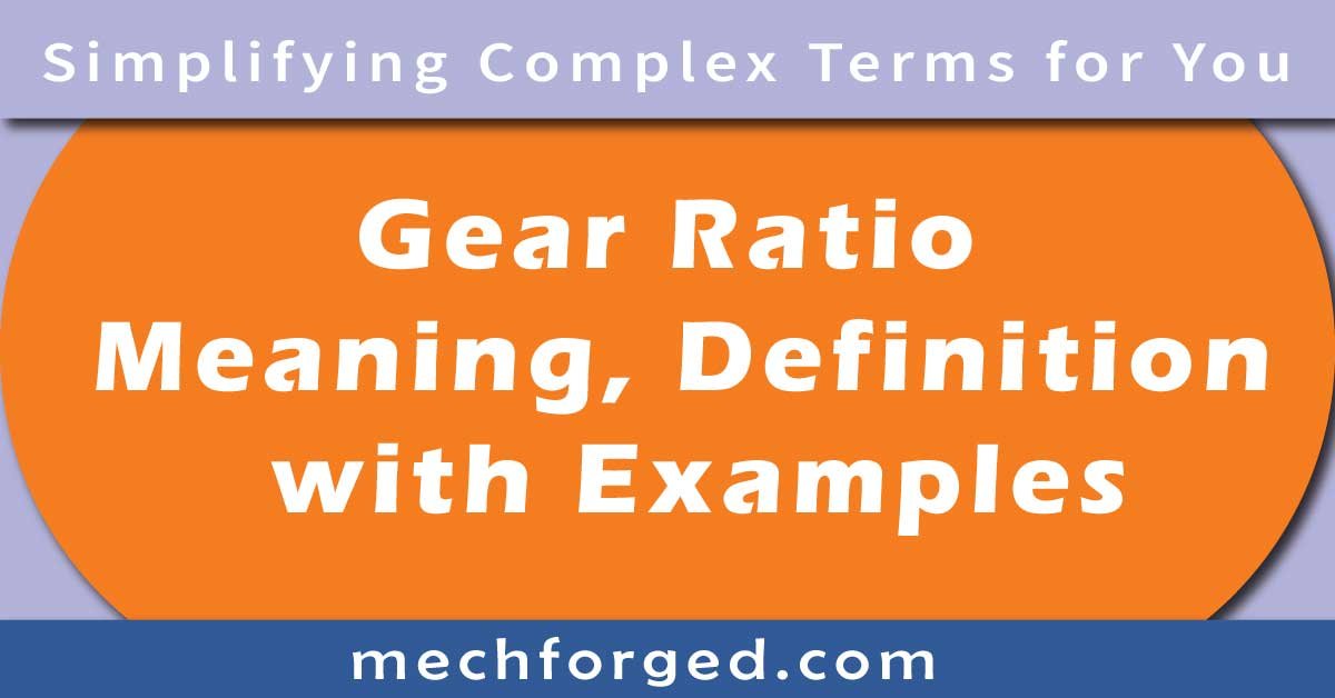 Gear Ratio - Meaning, Definition with Examples