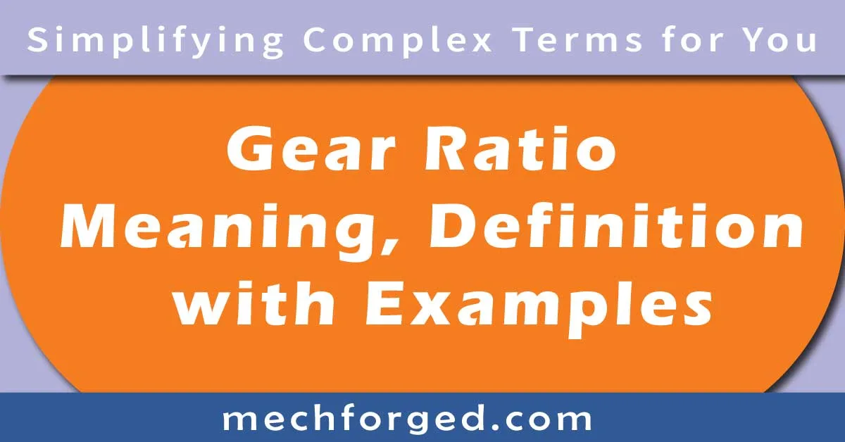 Gear Ratio - Meaning, Definition with Examples