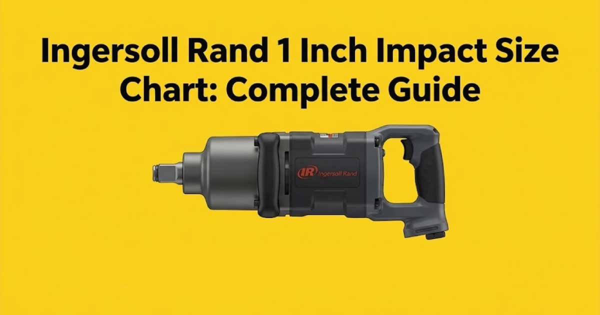 Ingersoll Rand 1 Inch Impact Size Chart