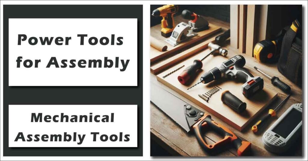 Power Tools for Assembly