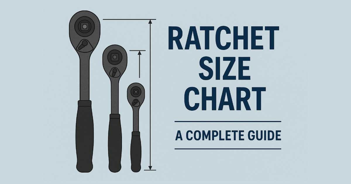 Ratchet Size Chart (2025): Complete Guide with PDF