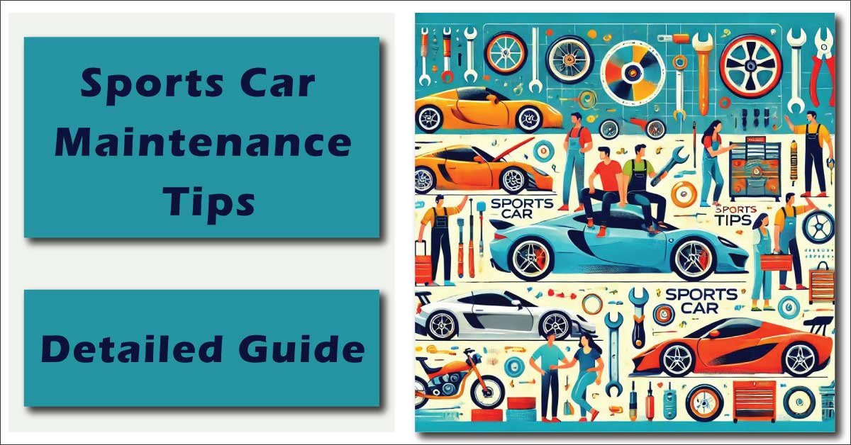 Sports Car Maintenance Tips