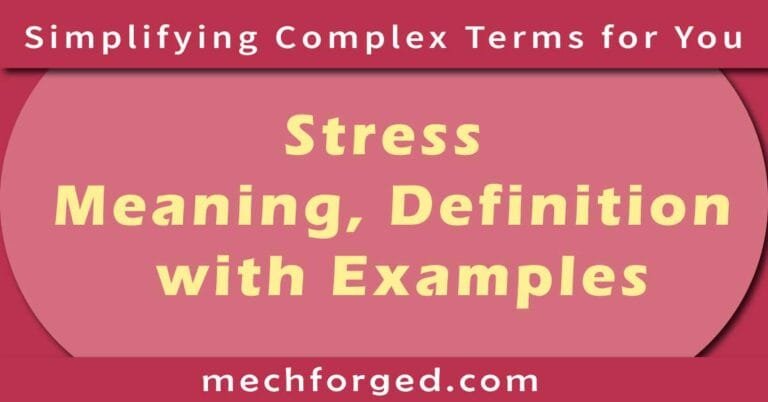 Stress - Meaning, Definition With Examples - Mech Forged