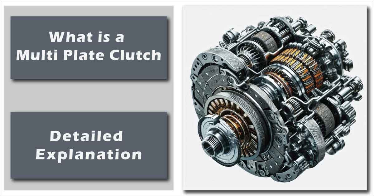 What is a Multi Plate Clutch Detailed Explanation