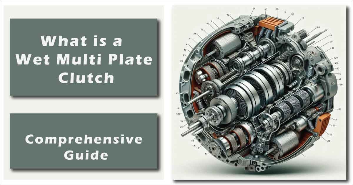What is a Wet Multi Plate Clutch