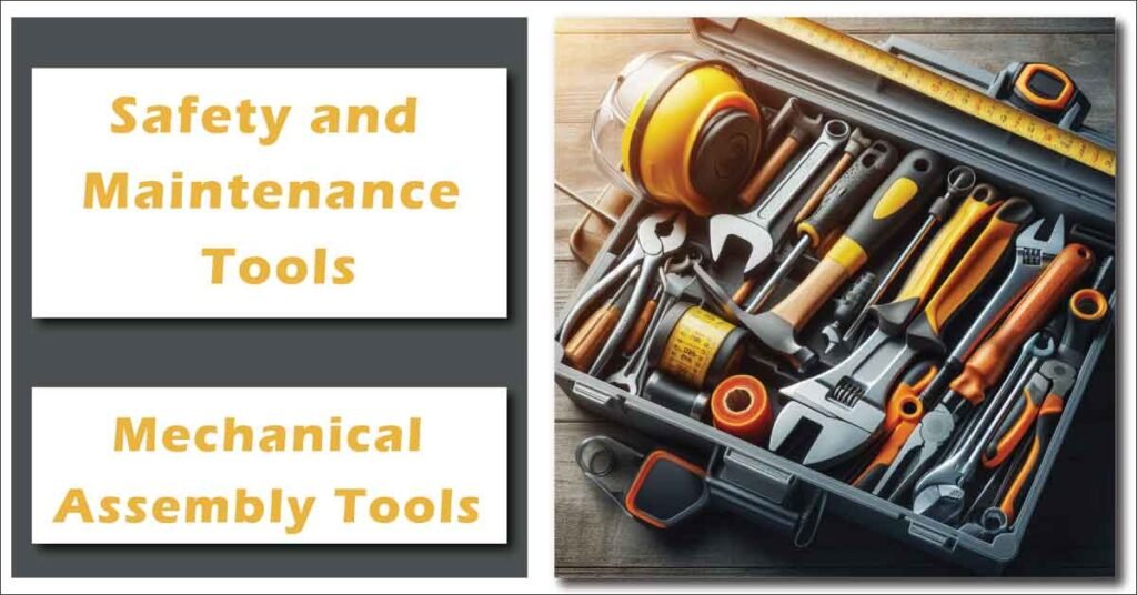 mechanical assembly Safety and Maintenance Tools